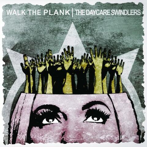 Walk the Plank - Daycare Swindlers Split - EP