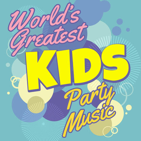 World's Greatest Kids Party Music