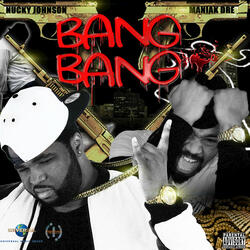 Bang Bang (feat. Maniak Dre)