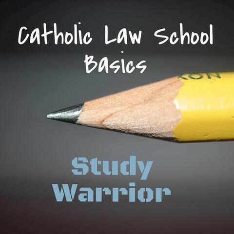 Catholic Law School Basics (Gold Edition)