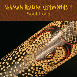 Shaman Healing Ceremonies, Pt. 4
