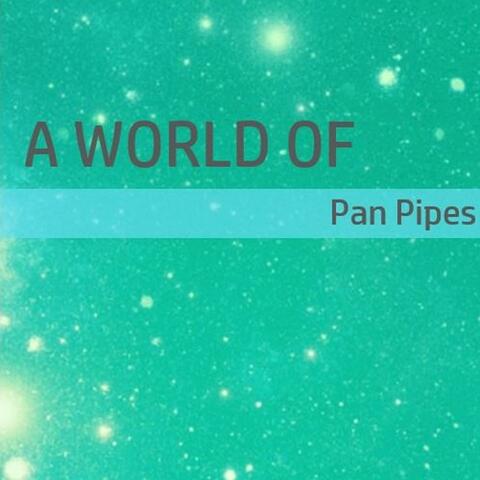 A World of Pan Pipes