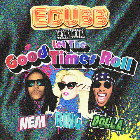 Let the Good Times Roll