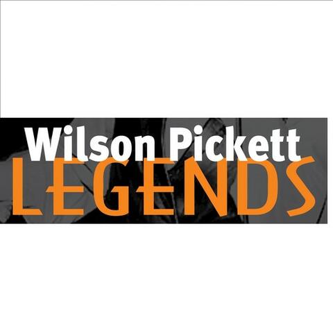 Wilson Pickett: Legends