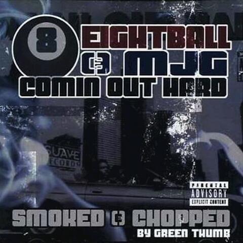 Comin’ Out Hard (Smoked & Chopped)