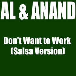 Don't Want To Work (Salsa Version)