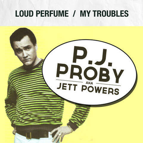 Loud Perfume / My Troubles