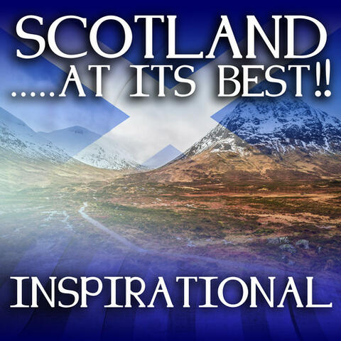 Scotland...at it's Best!: Inspirational