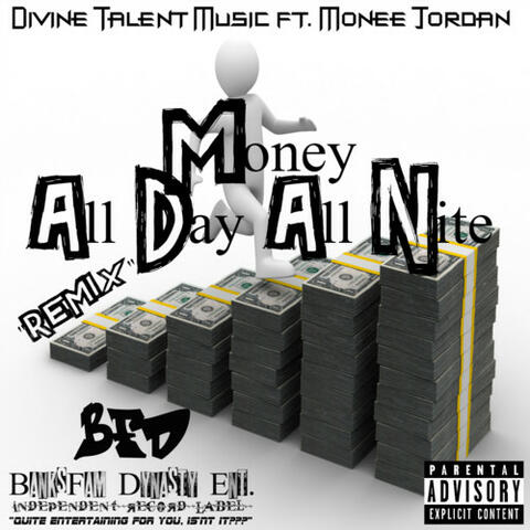 Money All Day All Nite (feat. Monee Jordan)