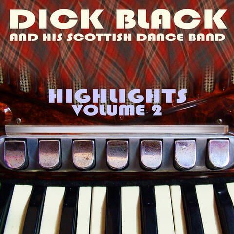 Dick Black and His Scottish Dance Band: Highlights, Vol. 2
