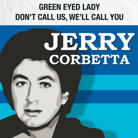 Green-Eyed Lady / Don't Call Us, We'll Call You