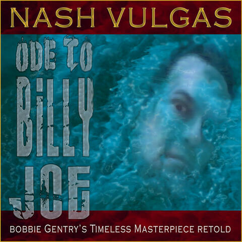 Nash Vulgas: Ode to Billy Joe (feat. Tinus Koorn, The Squeemo's, Richard Allen) - Single