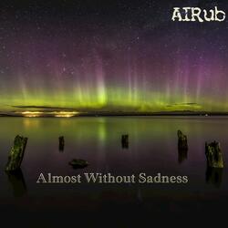 Almost Without Sadness