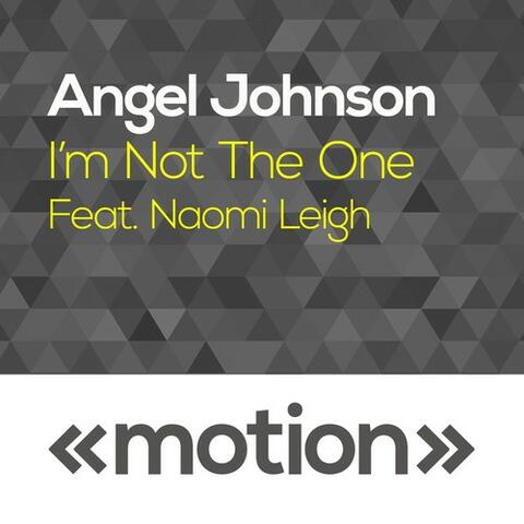 I'm Not the One (feat. Naomi Leigh)