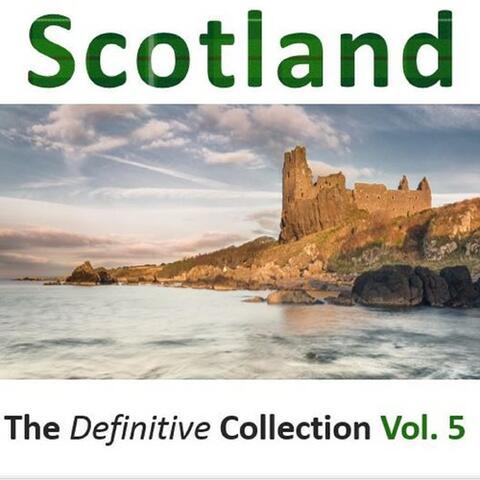 Scotland: The Definitive Collection, Vol.5