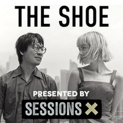 The Shoe - SessionsX
