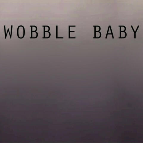 The Wobble Baby (Originally Performed By Get In There V.I.C.)