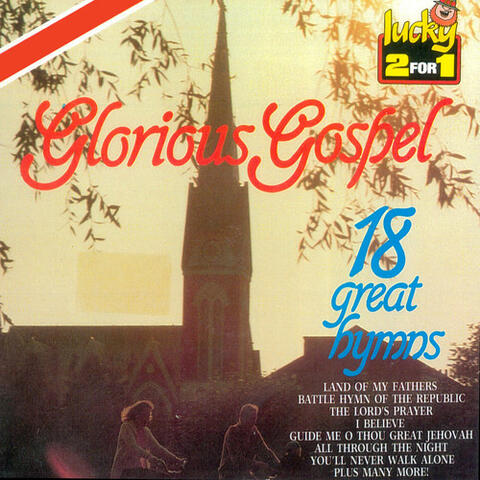 Glorious Gospel (18 Great Hymns)