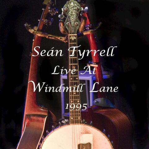 Sean Tyrrell Live At Windmill Lane 1995