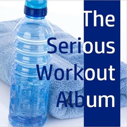 The Serious Workout Album