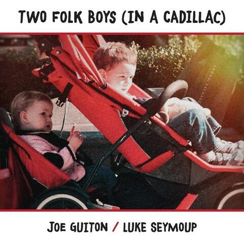 Two Folk Boys (In a Cadillac)