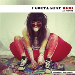 I Gotta Stay High
