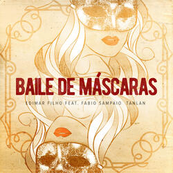 Baile de Máscaras (ft. Fabio Sampaio Tanlan)