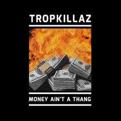 Money Ain’t a Thang