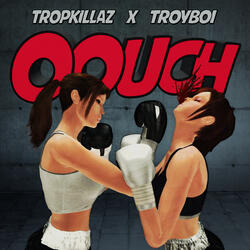 Oouch (ft. Troyboi)
