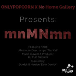 mnMNmn (ft. Dear Derrick & Alexander ‘The Kid’ Deschamps)