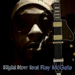 Right Now (ft. Ray McGale)