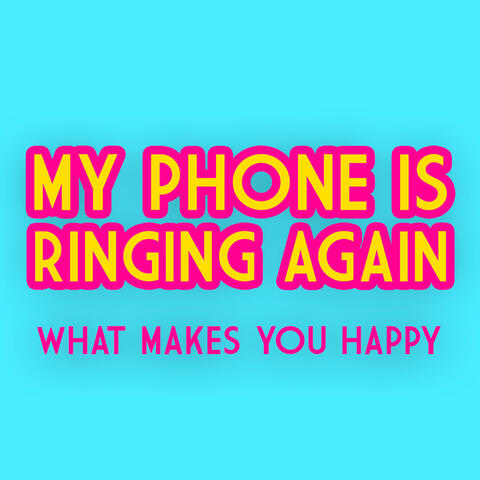 My Phone Is Ringing Again - Single