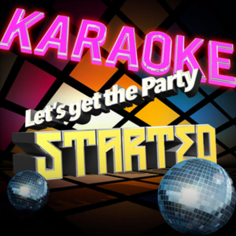 Karaoke - Get the Party Started