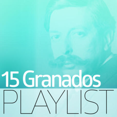 15 Granados Playlist