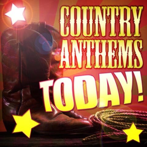 Country Anthems Today!