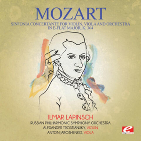 Mozart: Sinfonia Concertante for Violin, Viola and Orchestra in E-Flat Major, K. 364 (Digitally Remastered)