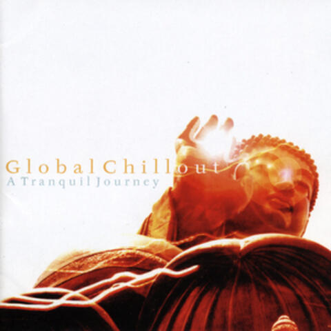 Global Chillout - A Tranquil Journey