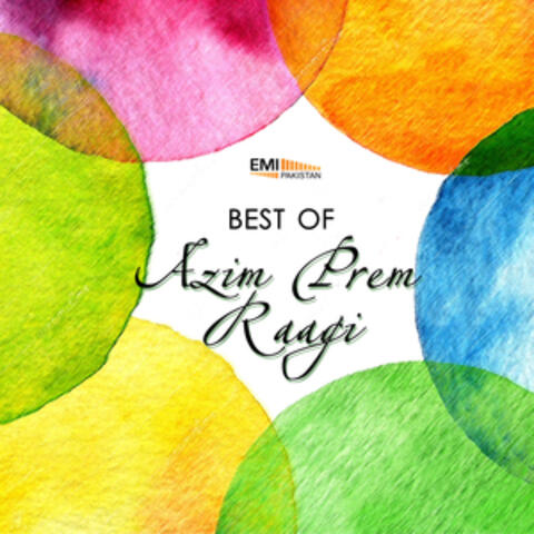 Best of Azim Prem Raagi