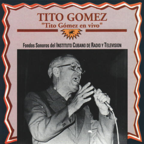 Tito Gómez en Vivo