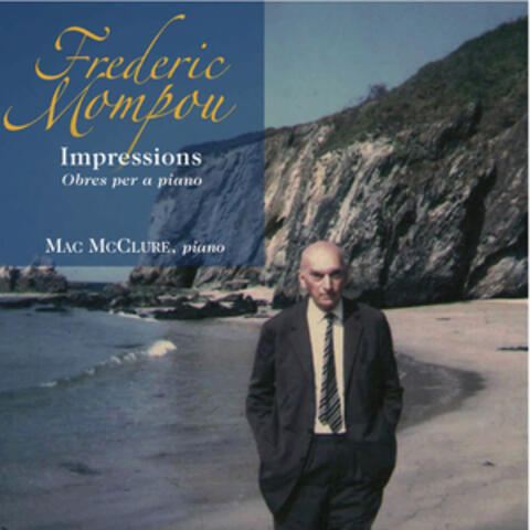 Frederic Mompou: Impressions. Obres per a Piano