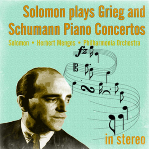 Solomon plays Grieg and Schumann Piano Concertos