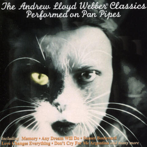 The Andrew Lloyd Webber Classics - Performed on Pan Pipes