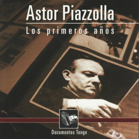 Documentos Tango - Astor Piazzolla: Los primeros años