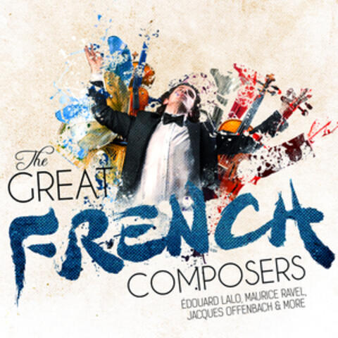 The Great French Composers