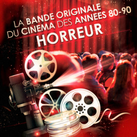 Films d'horreur - La bande originale du cinéma des années 80 et 90