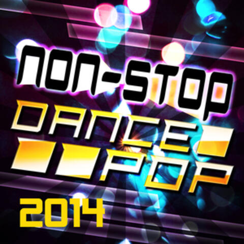 Non-Stop Dance Pop 2014
