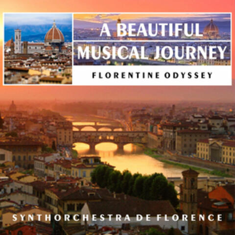Florentine Odyssey: A Beautiful Musical Journey