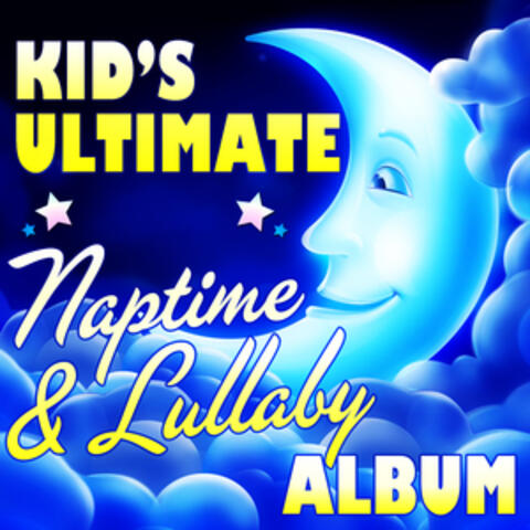 Kid's Ultimate Naptime & Lullaby Album