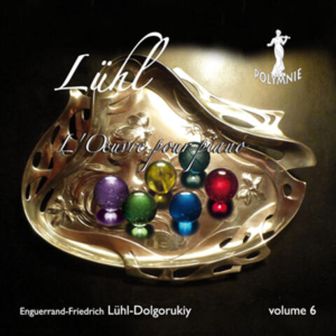 E-F. Lühl-Dolgorukiy: L'œuvre pour piano, Vol. 6