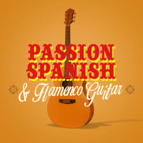 Passion: Spanish & Flamenco Guitar